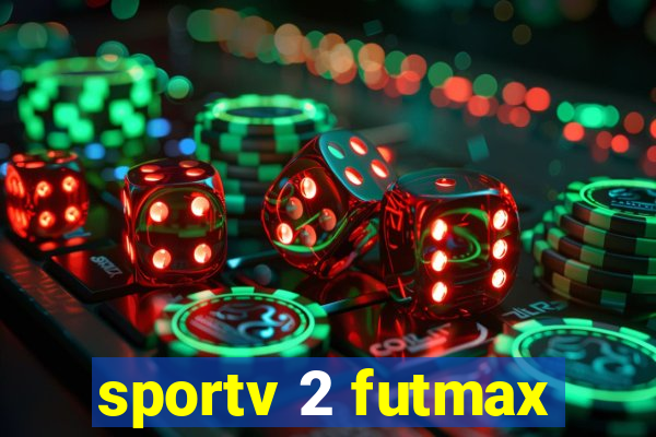 sportv 2 futmax